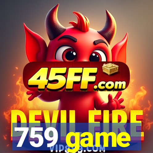 759 game